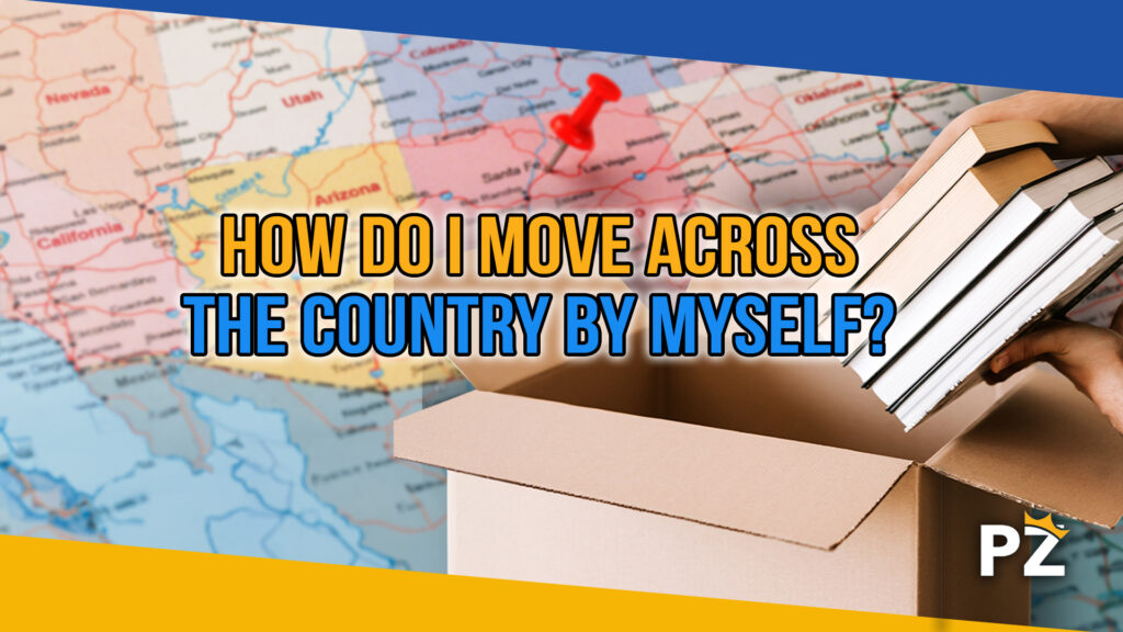 How do I move across the country by myself?