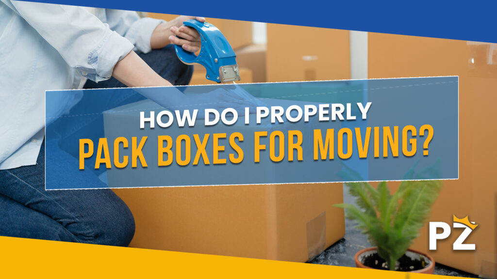 How do I properly pack boxes for moving?