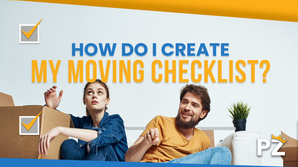 How Do I Create My Moving Checklist in 2023: Essential Tips for a Stress-Free Move
