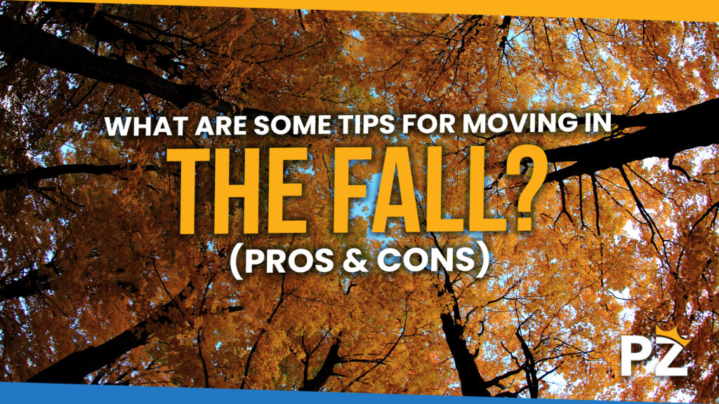 What Are Some Tips for Moving in the Fall: Pros & Cons Explained