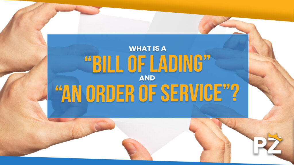 Get the Facts: What is a Bill of Lading and Order of Service in 2023?