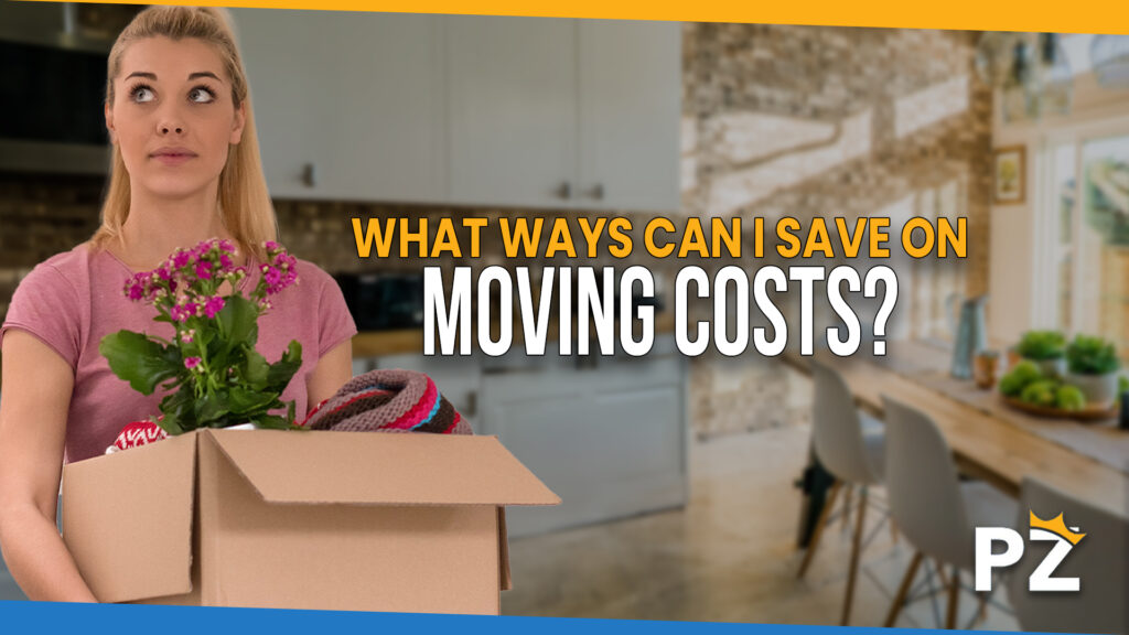 What Ways Can I Save on Moving Costs: Essential Tips and Tricks
