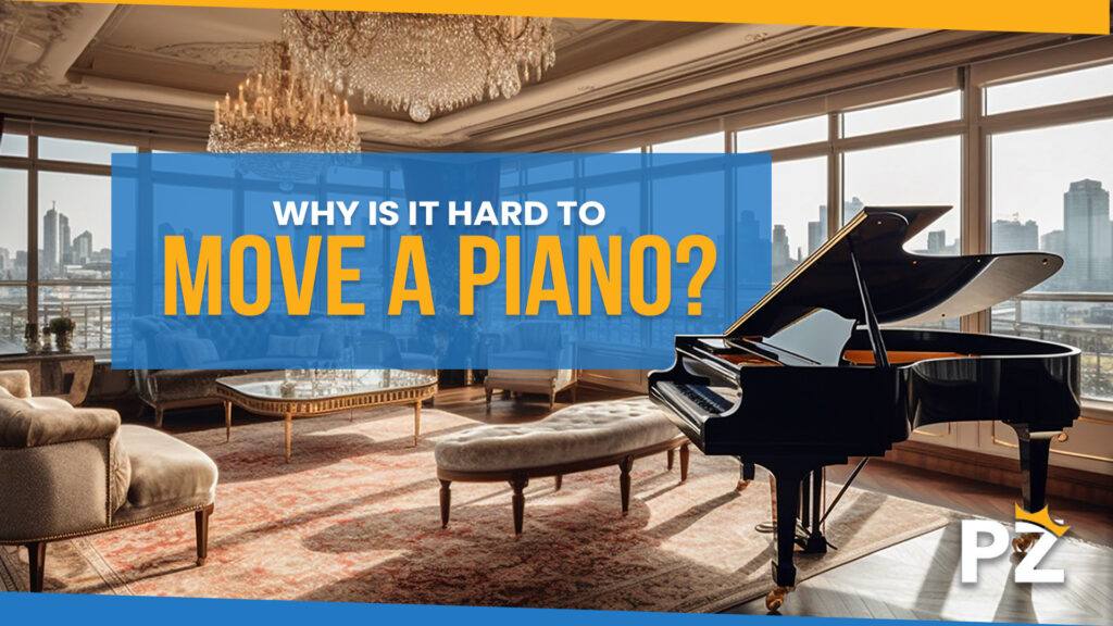 Unpacking the Difficulty of Moving a Piano: Why Is It Hard to Move a Piano?